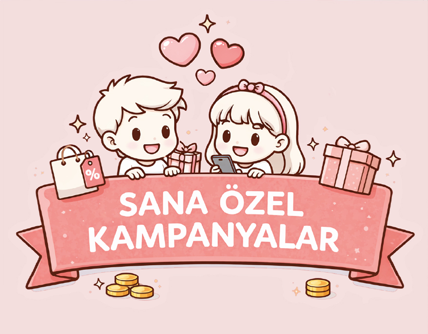 Sana Özel Kampanyalar