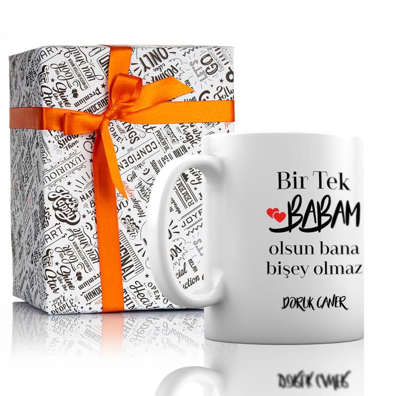 Bir Tek Babam Olsun Mesajlı İsme Özel Porselen Kupa Bardak