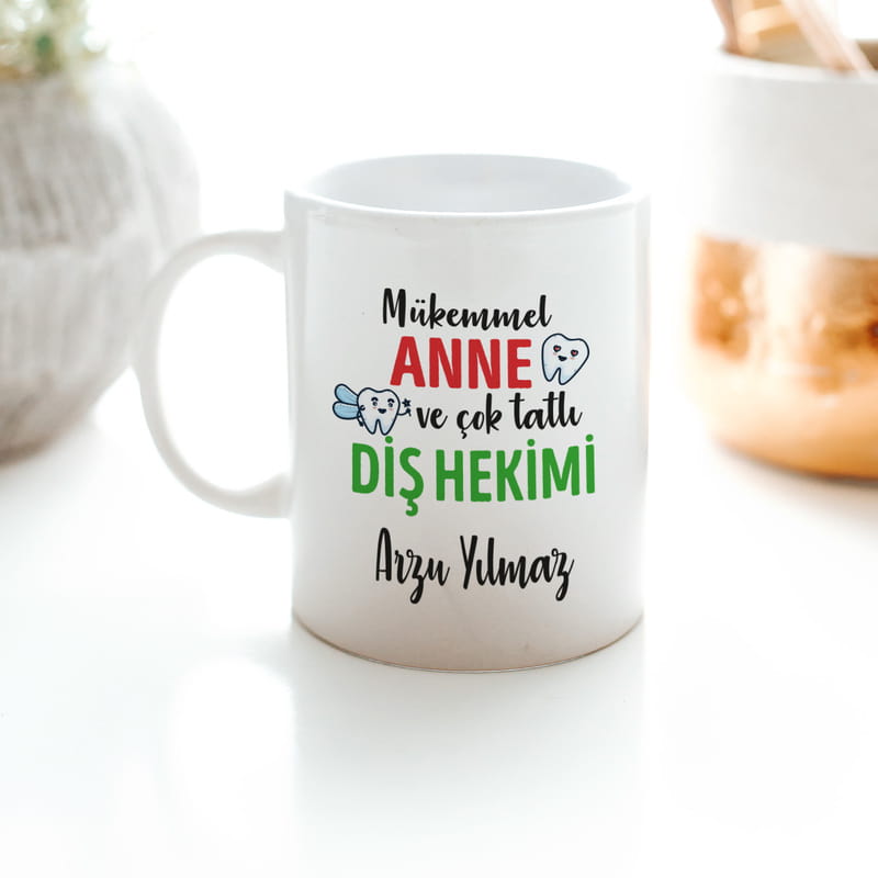 Diş Hekimi Anneye Hediye İsme Özel Esprili Kupa Bardak