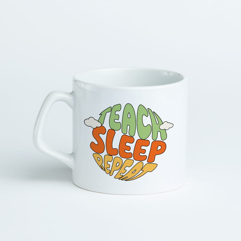 Öğretmenler Günü Teach, Sleep, Repeat Tasarımlı Fincan