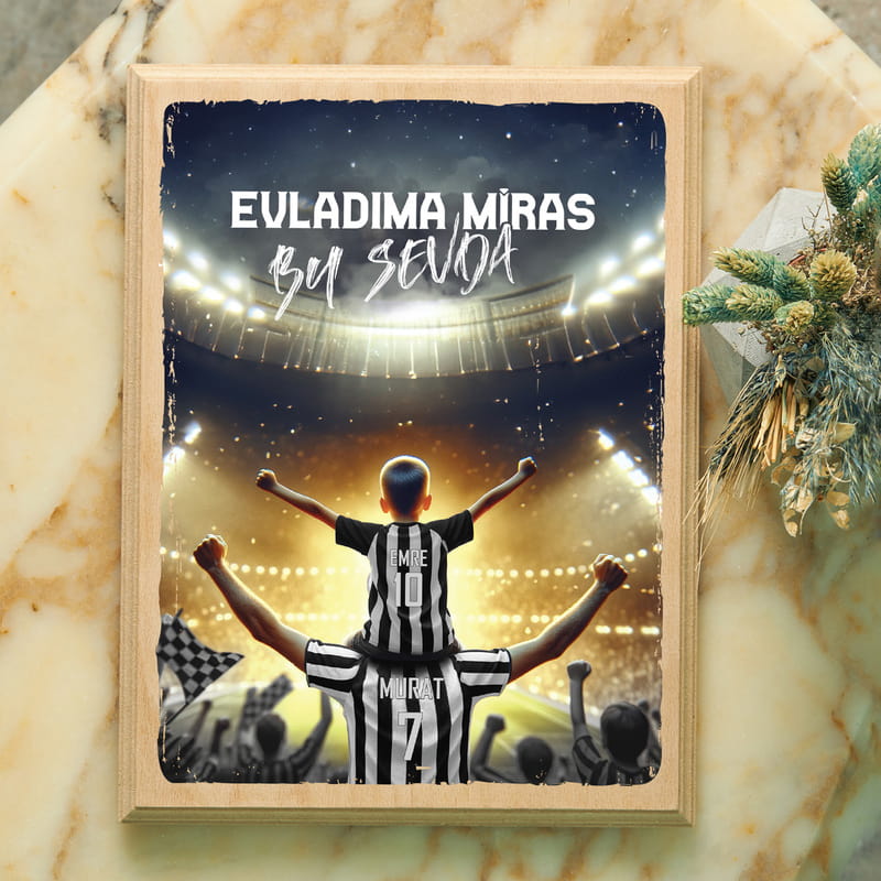 Siyah Beyaz Fanatiklerine Özel Evladıma Miras Ahşap Tablo