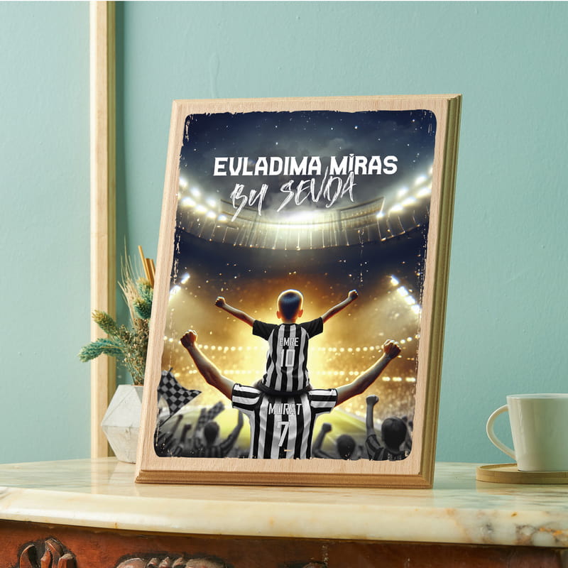 Siyah Beyaz Fanatiklerine Özel Evladıma Miras Ahşap Tablo