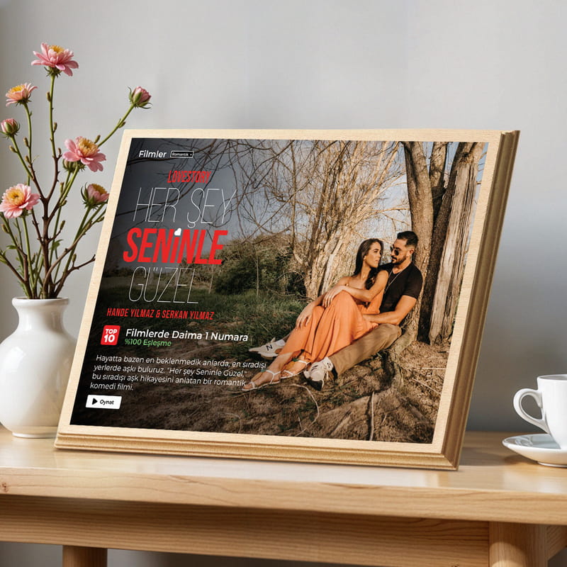 Her Şey Seninle Güzel Ahşap Tablo