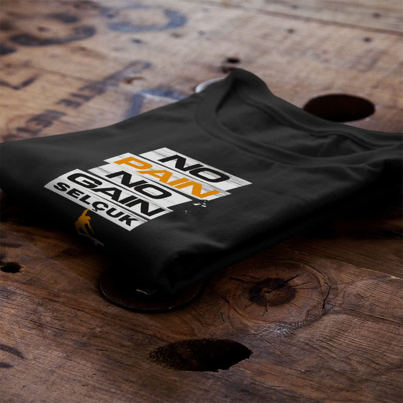 No Pain No Gain Mesajlı İsme Özel Sporcu Tişörtü - %100 Pamuklu Kumaş