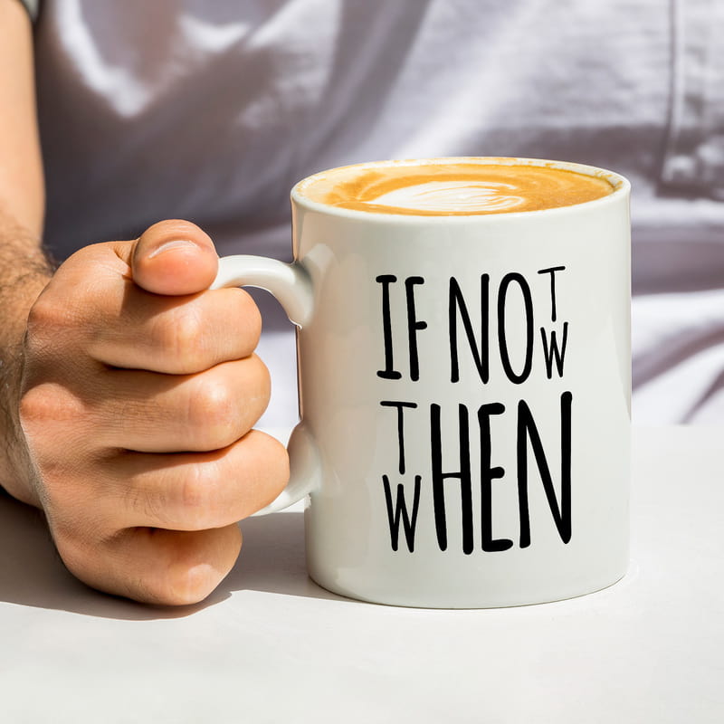 If Not Now Then When Motto Tasarımlı Porselen Kahve Kupası