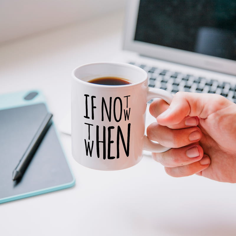 If Not Now Then When Motto Tasarımlı Porselen Kahve Kupası