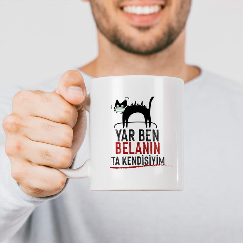 Yar Ben Belanın Ta Kendisiyim Esprili Hediye Porselen Kupa