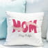 Mom Tasarımlı isme Özel Anne Yastığı